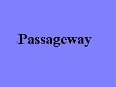 Passageway